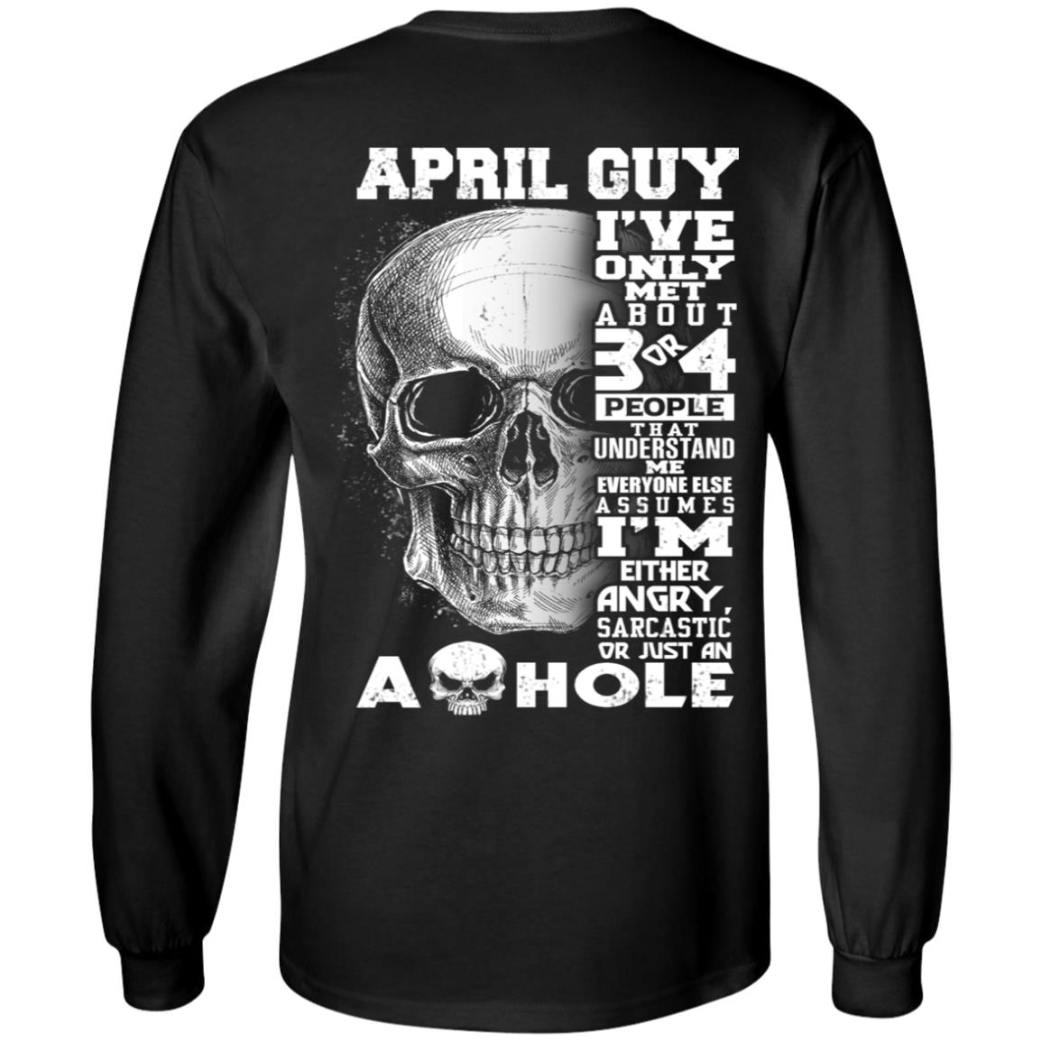 April Guy I’ve Only Met About 3 Or 4 People T-Shirts, Hoodie, Tank