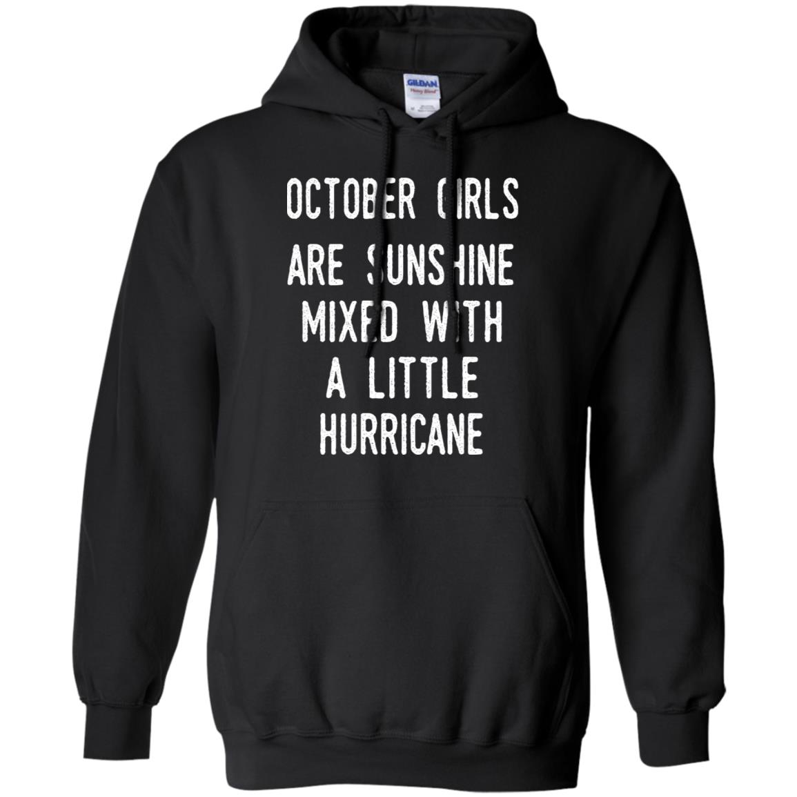 October Girls Are Sunshine Mixed With A Little Hurricane T-Shirts, Hoodie, Tank