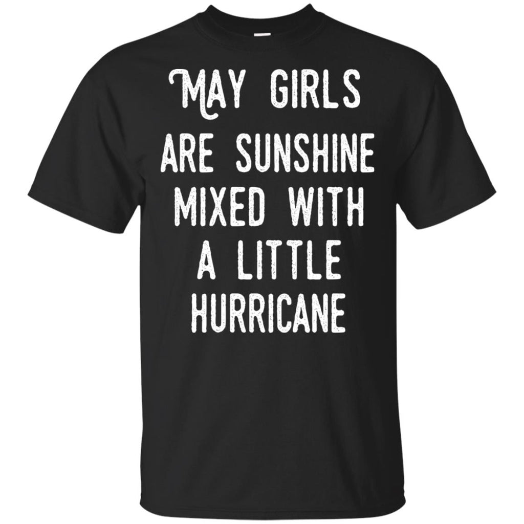 May Girls Are Sunshine Mixed With A Little Hurricane T-Shirts, Hoodie, Tank