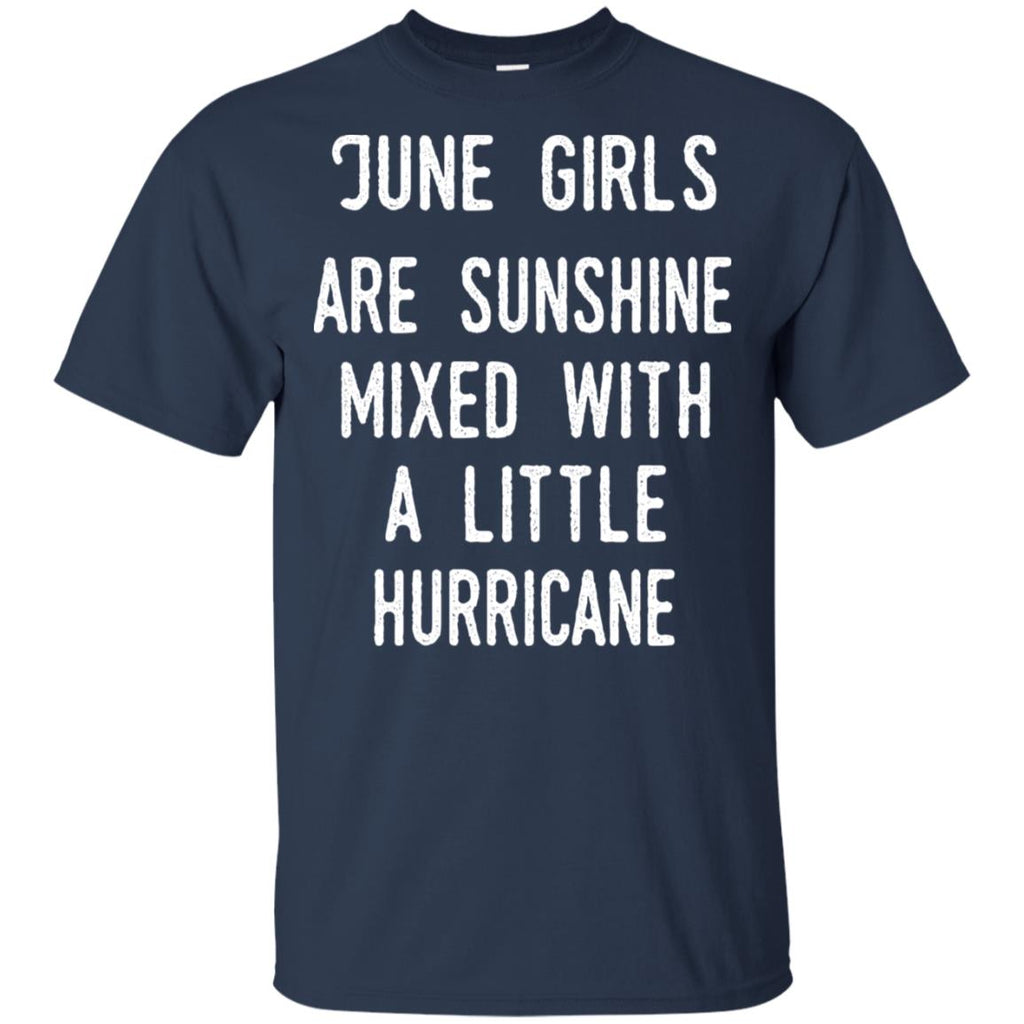 June Girls Are Sunshine Mixed With A Little Hurricane T-Shirts, Hoodie, Tank