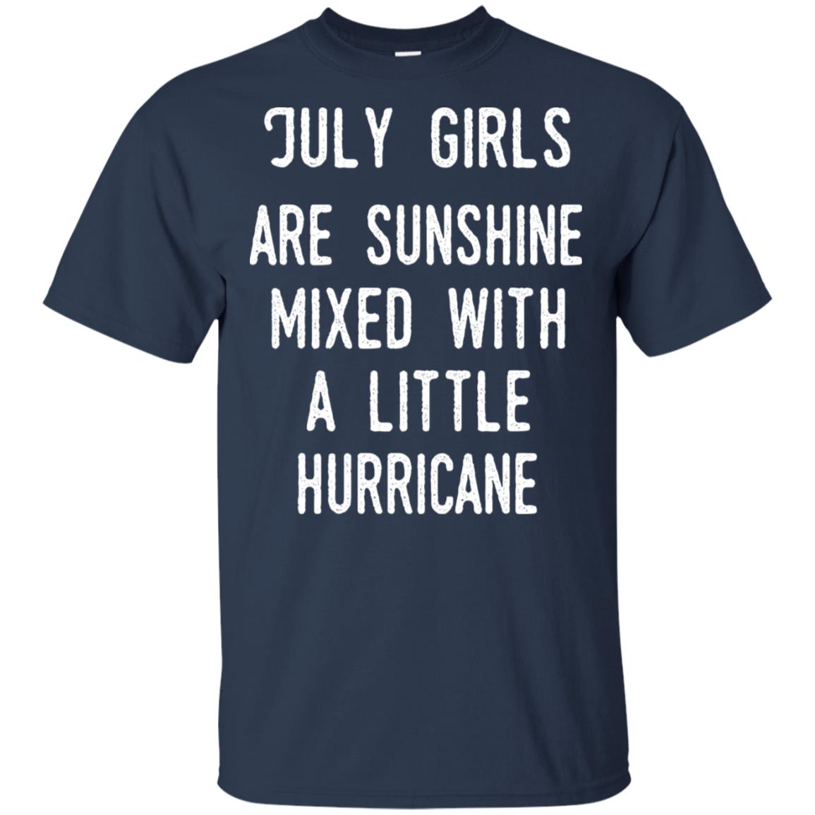 July Girls Are Sunshine Mixed With A Little Hurricane T-Shirts, Hoodie, Tank