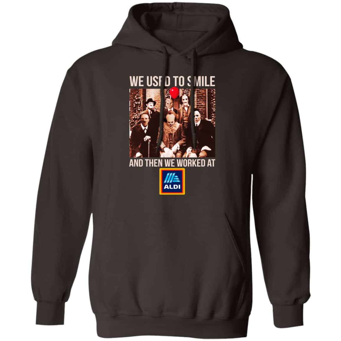 We Used To Smile And Then We Worked At Aldi Shirt, Hoodie, Tank