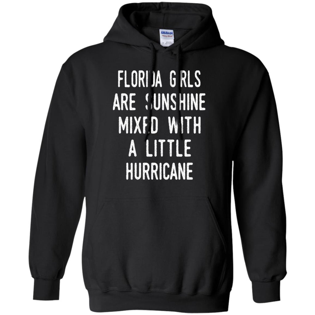 Florida Girls Are Sunshine Mixed With A Little Hurricane T-Shirts, Hoodie, Tank
