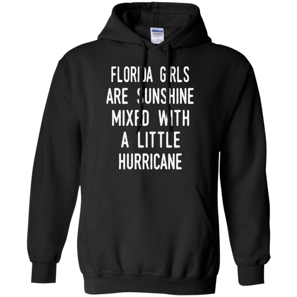 Florida Girls Are Sunshine Mixed With A Little Hurricane T-Shirts, Hoodie, Tank