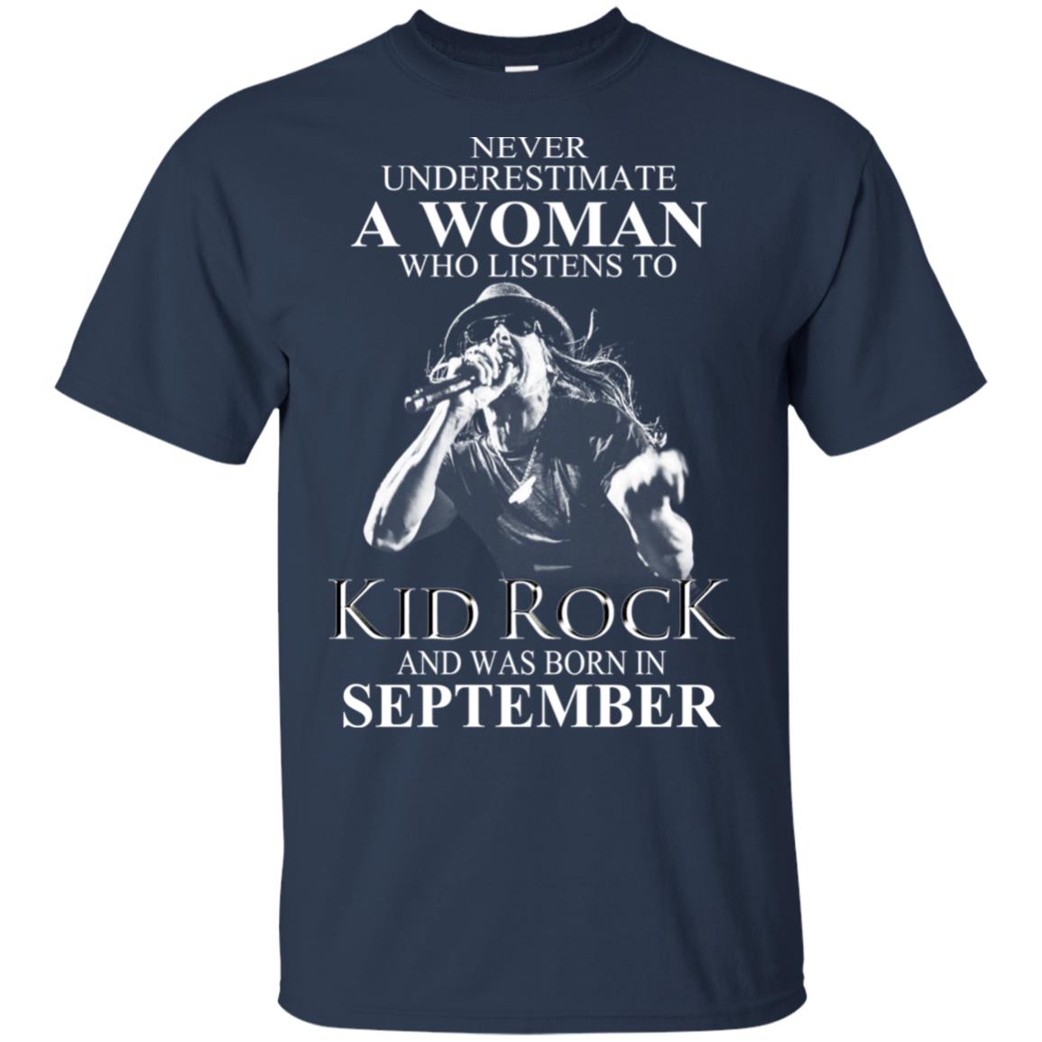A Woman Who Listens To Kid Rock And Was Born In September T-Shirts, Hoodie, Tank