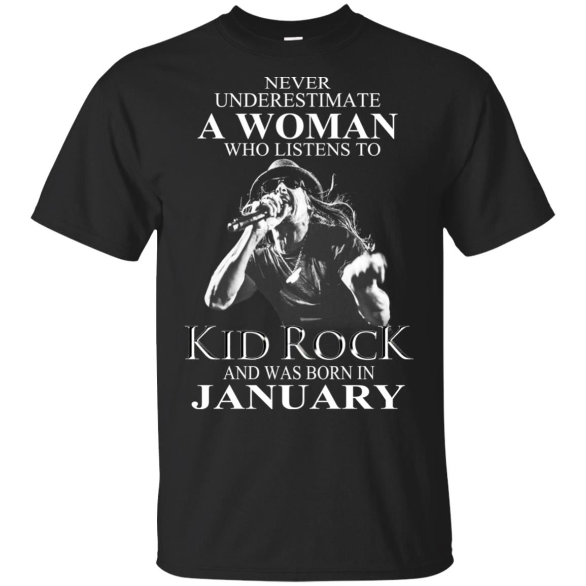 A Woman Who Listens To Kid Rock And Was Born In January T-Shirts, Hoodie, Tank