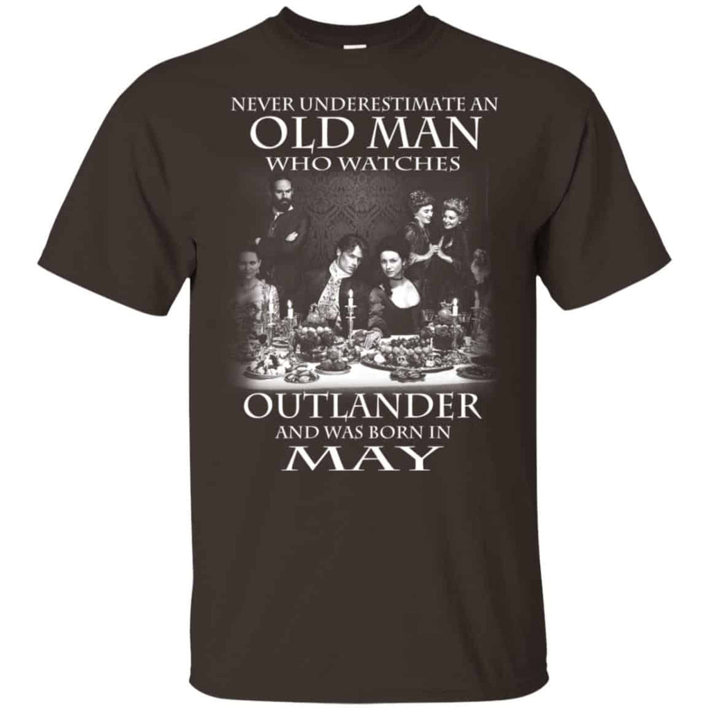 An Old Man Who Watches Outlander And Was Born In May T-Shirts, Hoodie, Tank