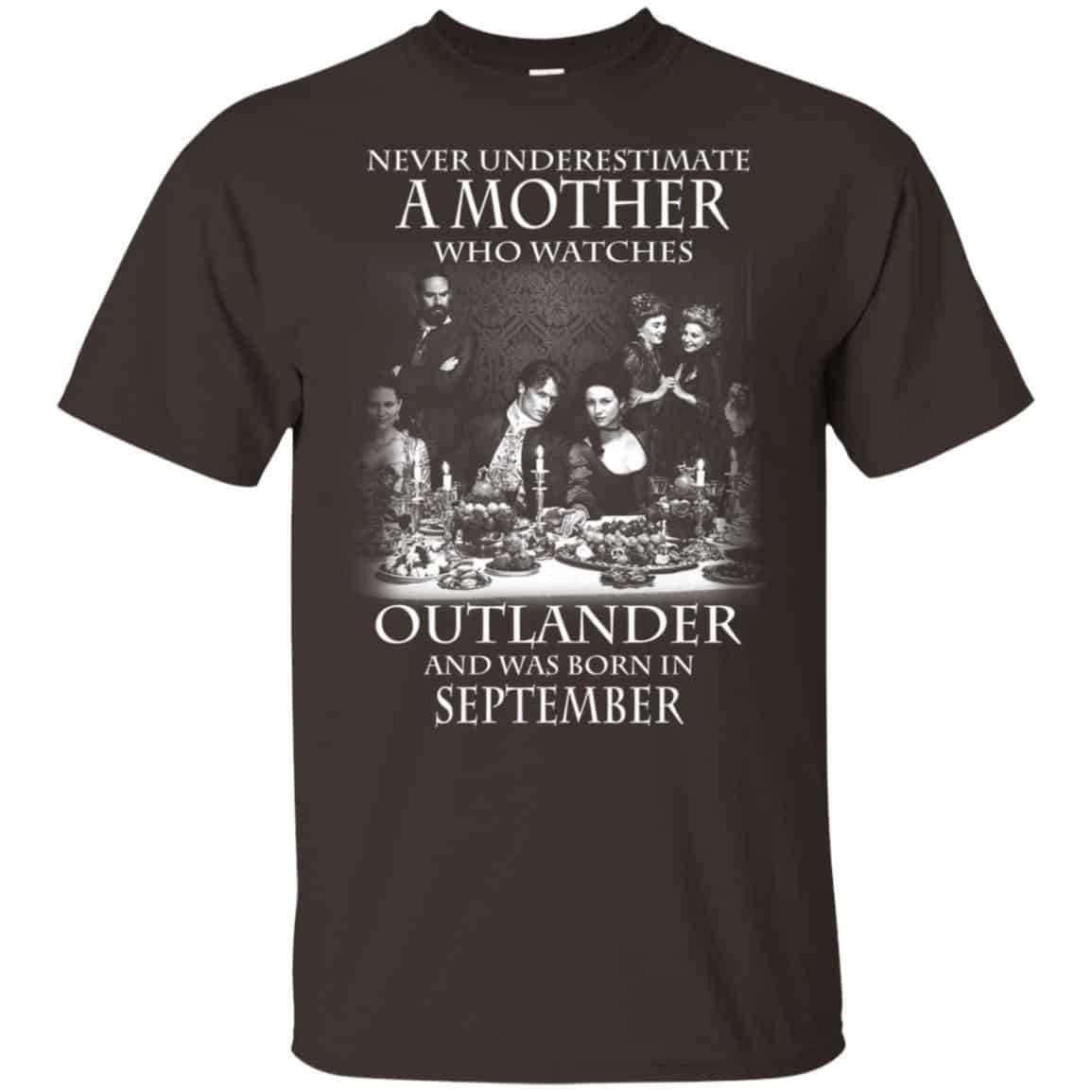 A Mother Who Watches Outlander And Was Born In September T-Shirts, Hoodie, Tank