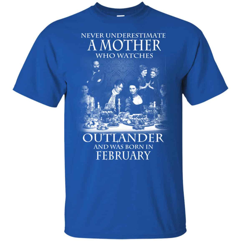 A Mother Who Watches Outlander And Was Born In February T-Shirts, Hoodie, Tank