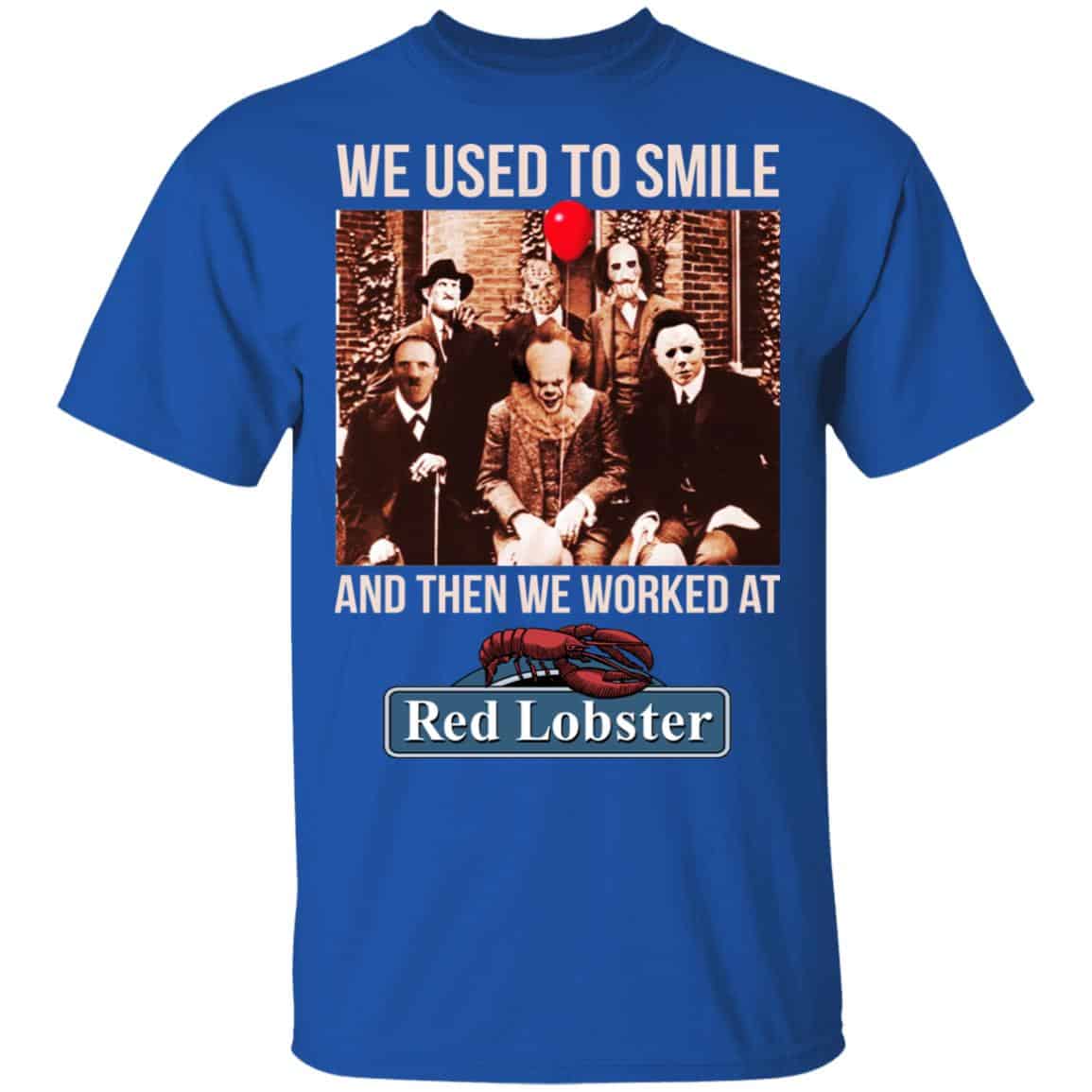 We Used To Smile And Then We Worked At Red Lobster Shirt, Hoodie, Tank
