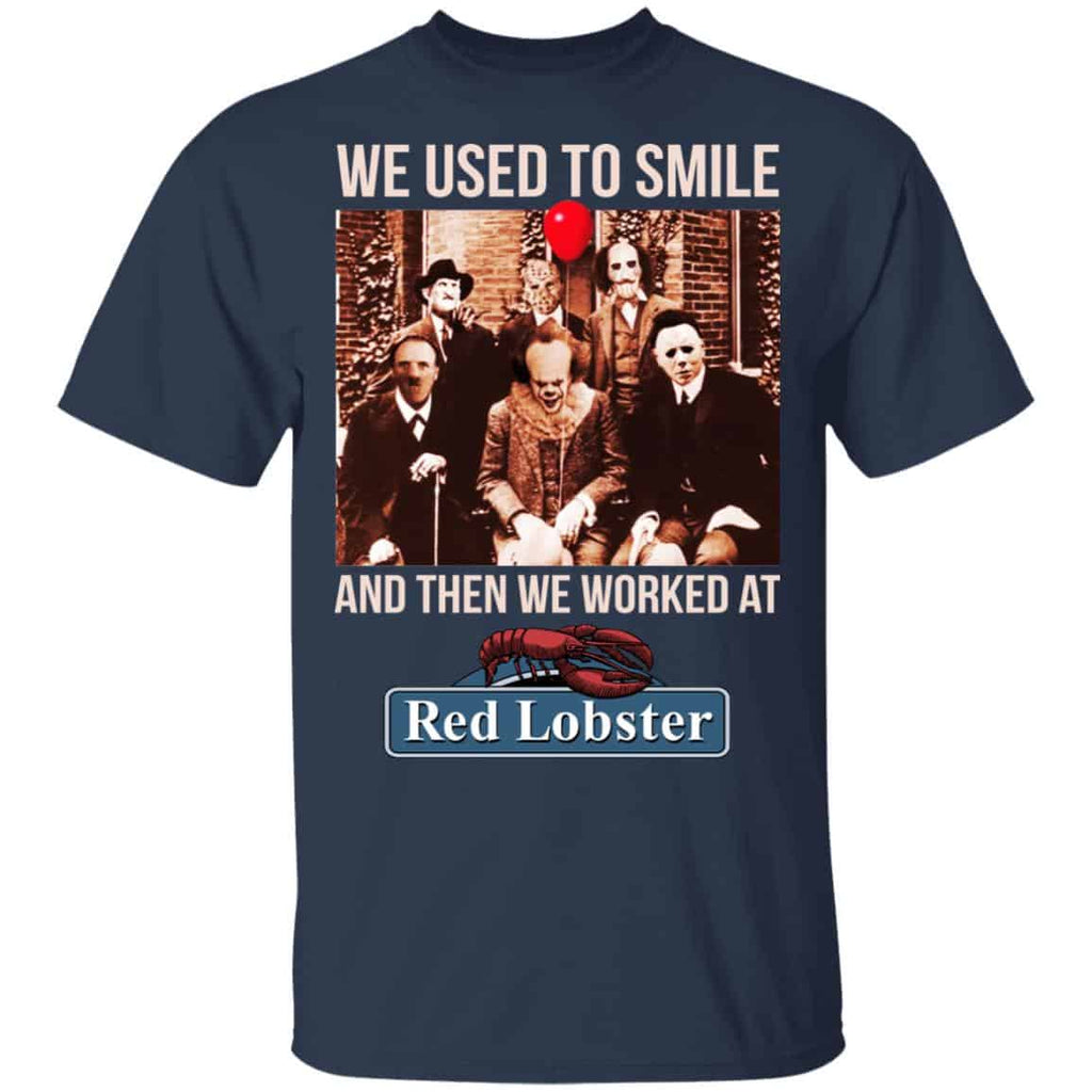 We Used To Smile And Then We Worked At Red Lobster Shirt, Hoodie, Tank