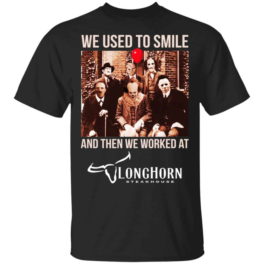 We Used To Smile And Then We Worked At LongHorn Steakhouse Shirt, Hoodie, Tank