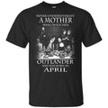 A Mother Who Watches Outlander And Was Born In April T-Shirts, Hoodie, Tank