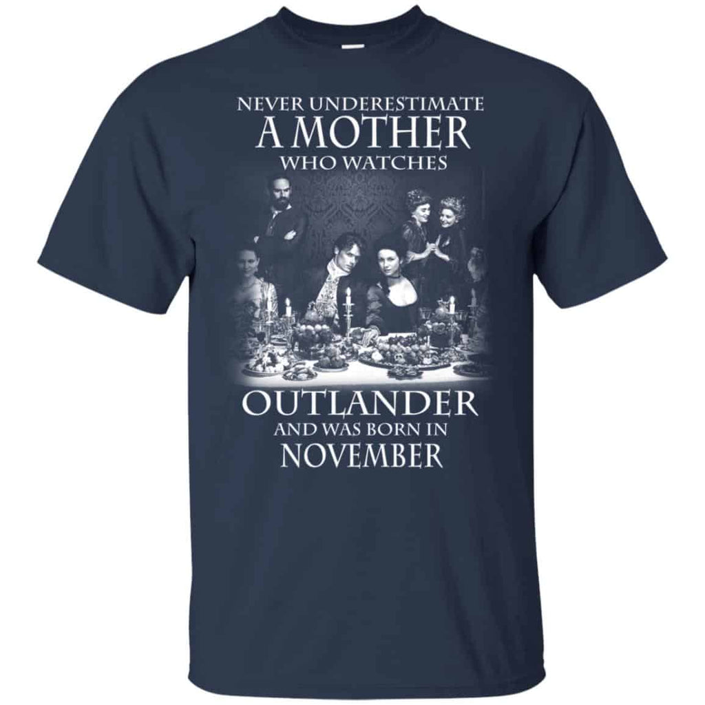 A Mother Who Watches Outlander And Was Born In November T-Shirts, Hoodie, Tank