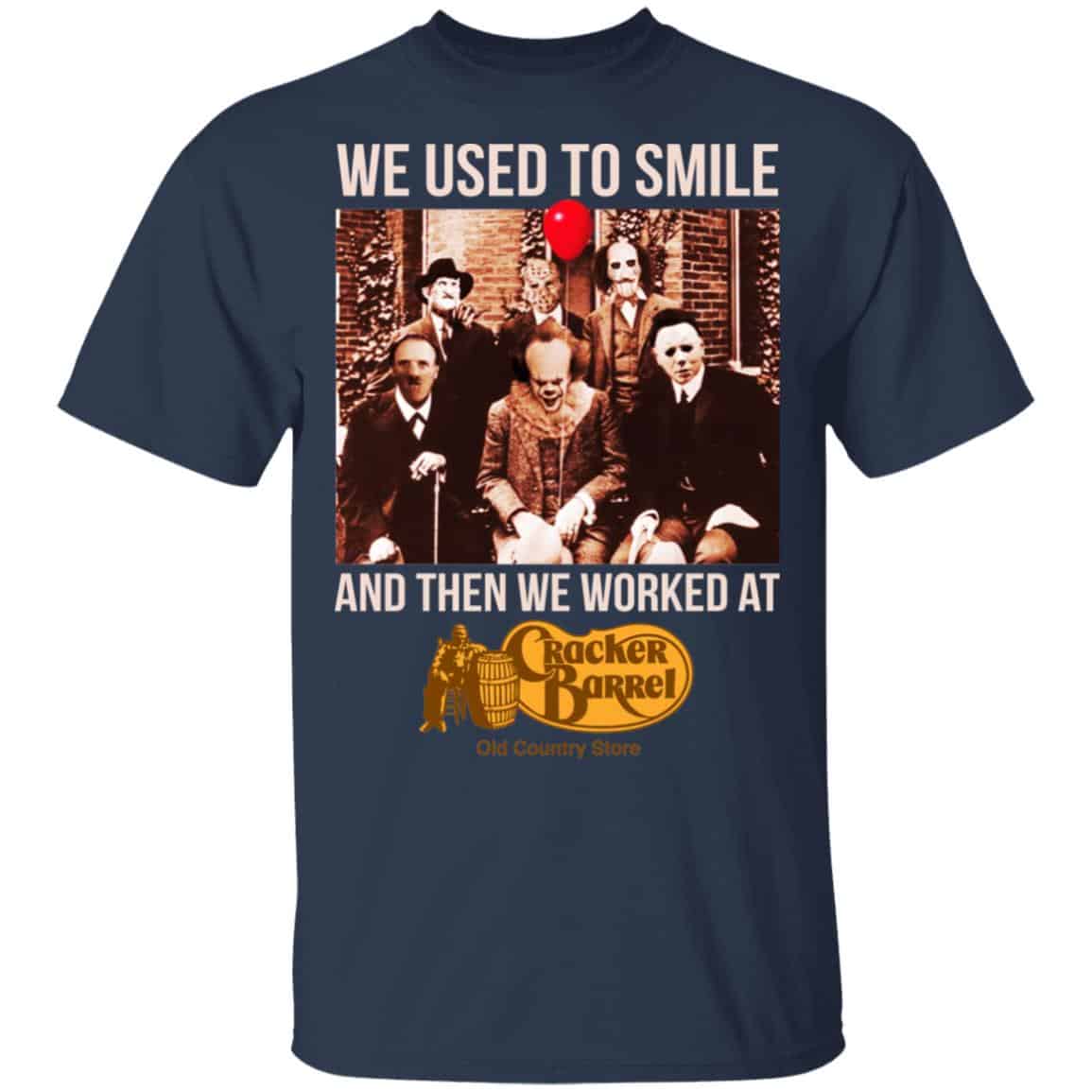 We Used To Smile And Then We Worked At Cracker Barrel Shirt, Hoodie, Tank