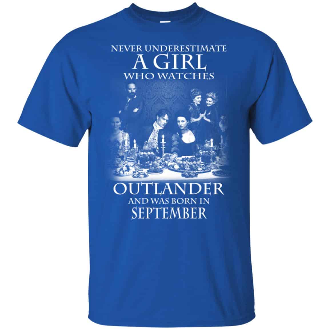 A Girl Who Watches Outlander And Was Born In September T-Shirts, Hoodie, Tank
