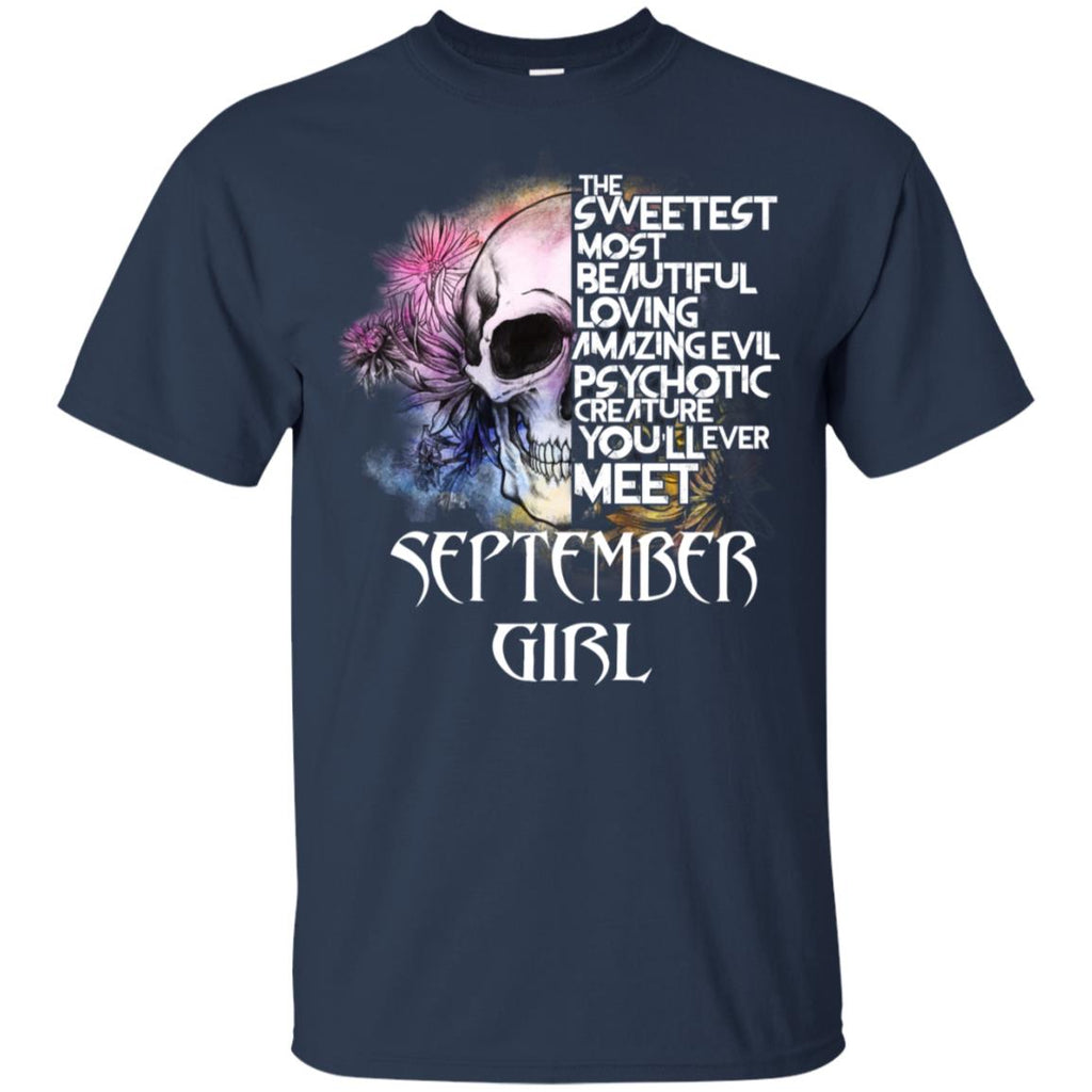 September Girl The Sweetest Most Beautiful Loving Amazing Evil Psychotic Creature You’ll Ever Meet T-Shirts, Hoodie, Tank