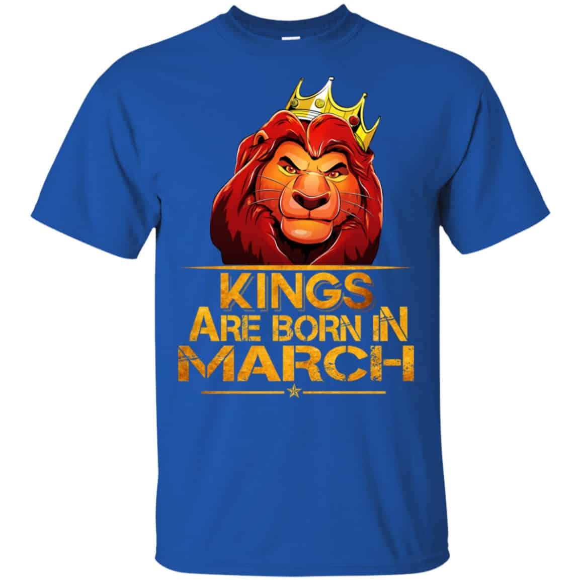 Lion King Are Born In March Shirt, Hoodie, Tank