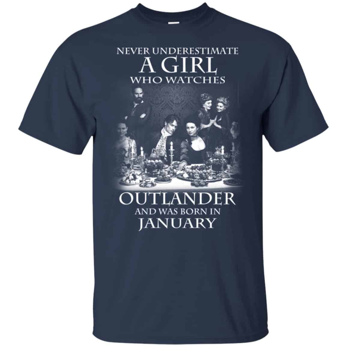 A Girl Who Watches Outlander And Was Born In January T-Shirts, Hoodie, Tank