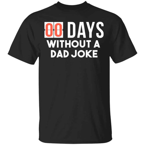 00 Days Without A Dad Joke Shirt, Hoodie, Tank