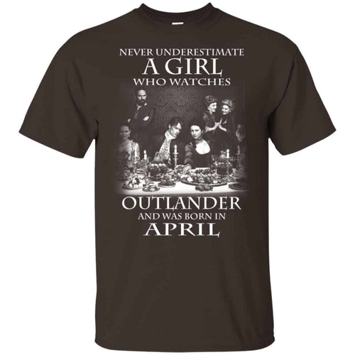 A Girl Who Watches Outlander And Was Born In April T-Shirts, Hoodie, Tank