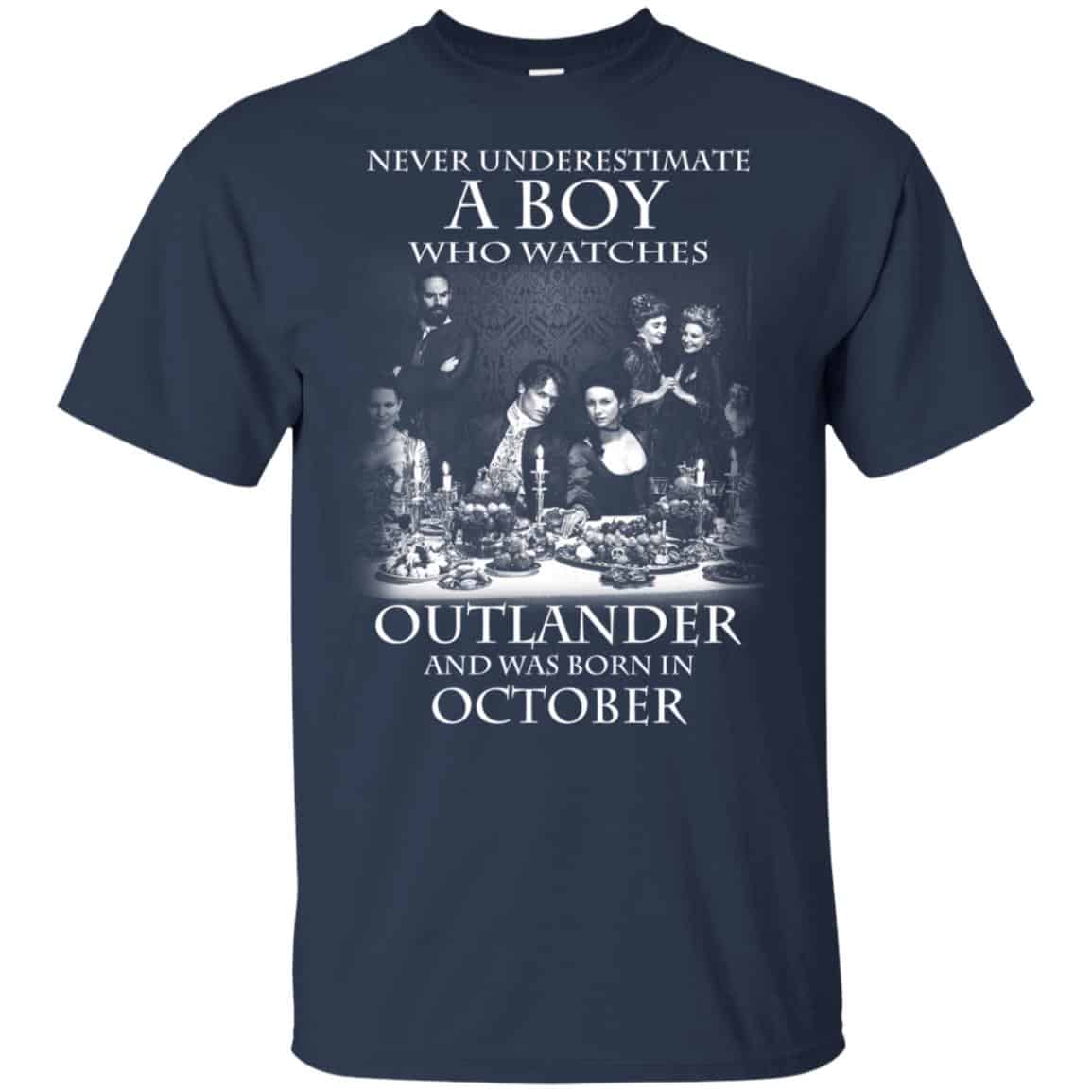 A Boy Who Watches Outlander And Was Born In October T-Shirts, Hoodie, Tank