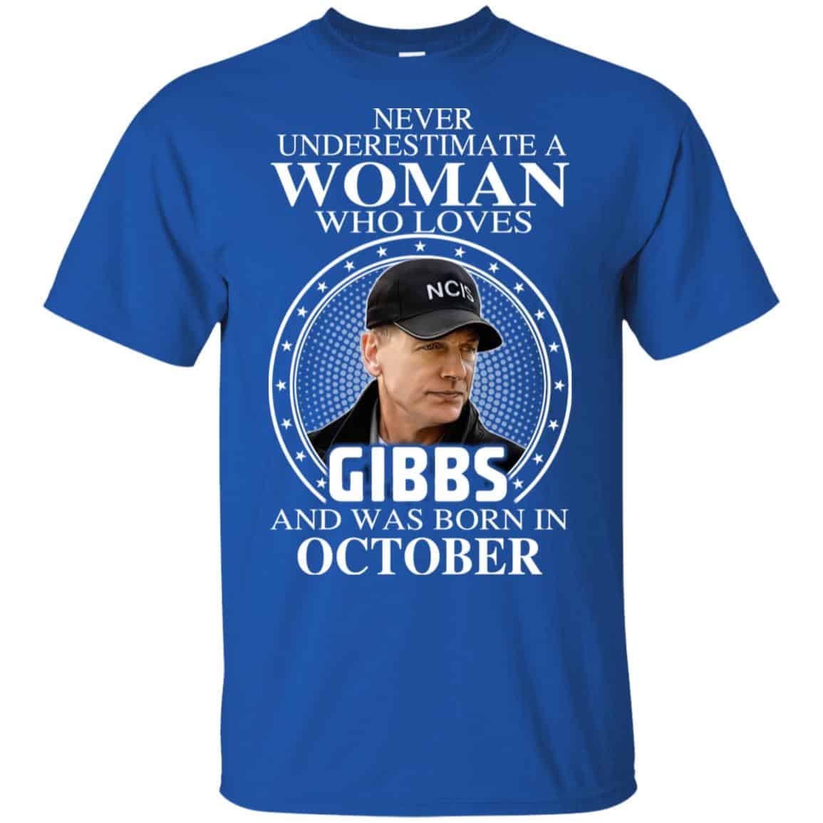 A Woman Who Loves Gibbs And Was Born In October T-Shirts, Hoodie, Tank