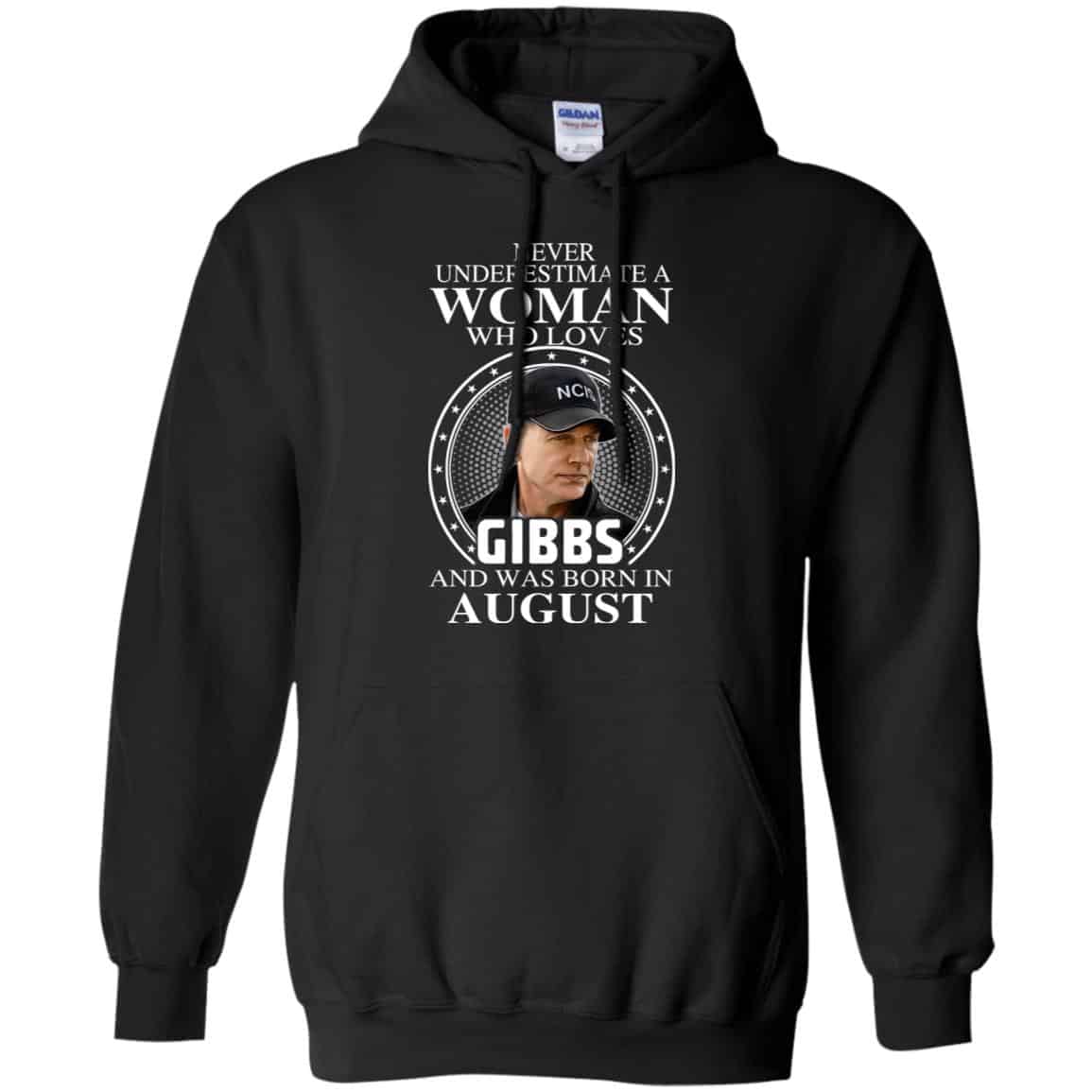 A Woman Who Loves Gibbs And Was Born In August T-Shirts, Hoodie, Tank