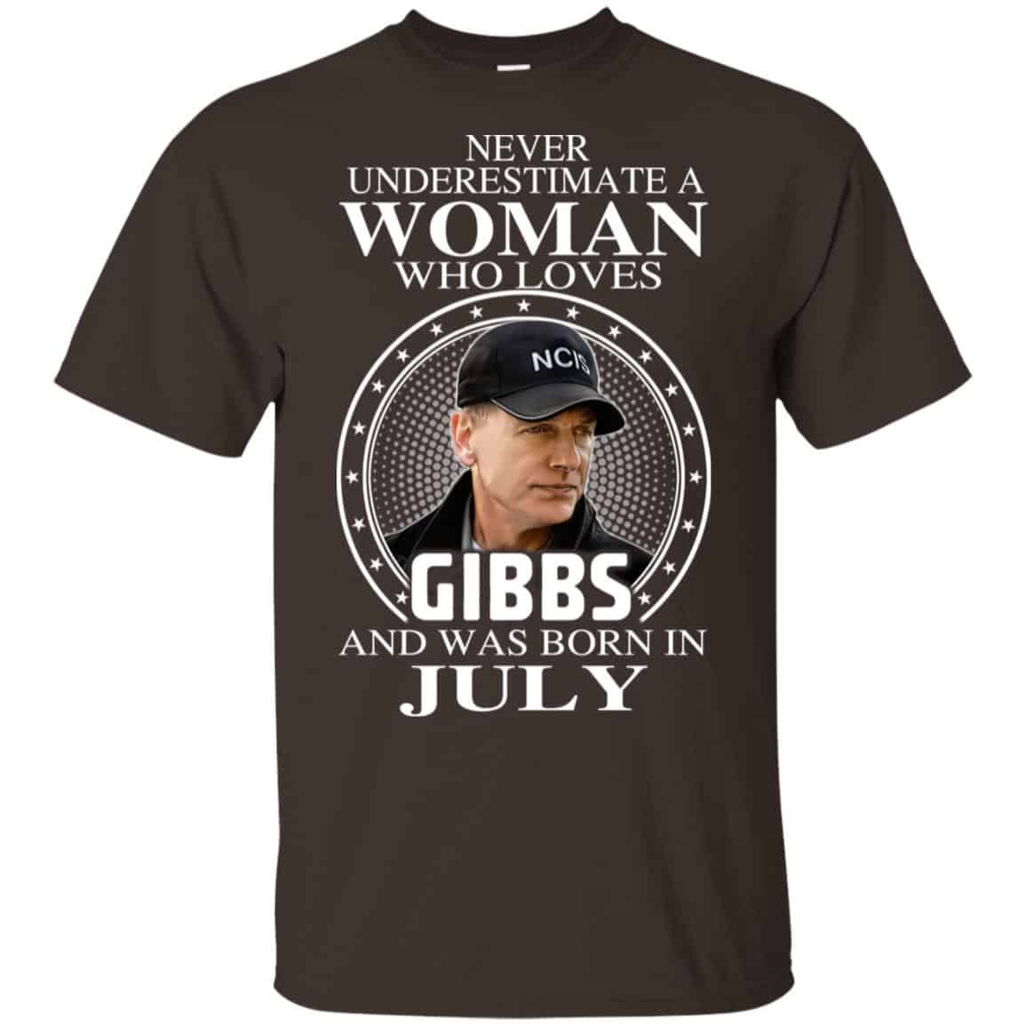 A Woman Who Loves Gibbs And Was Born In July T-Shirts, Hoodie, Tank