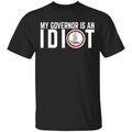 My Governor Is An Idiot Virginia Shirt, Hoodie, Tank