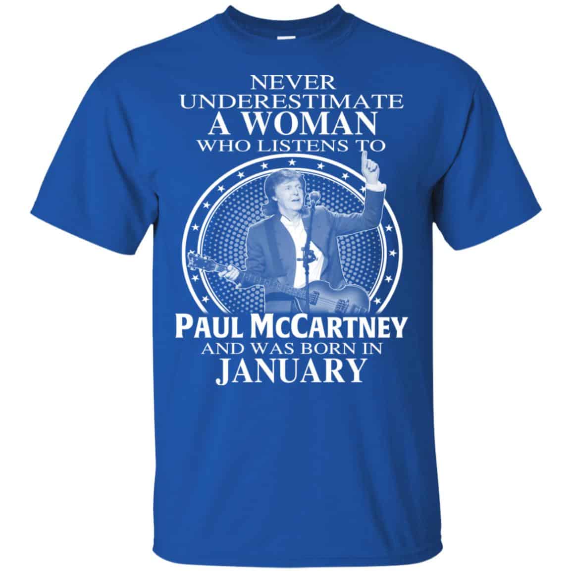 A Woman Who Listens To Paul McCartney And Was Born In January T-Shirts, Hoodie, Tank