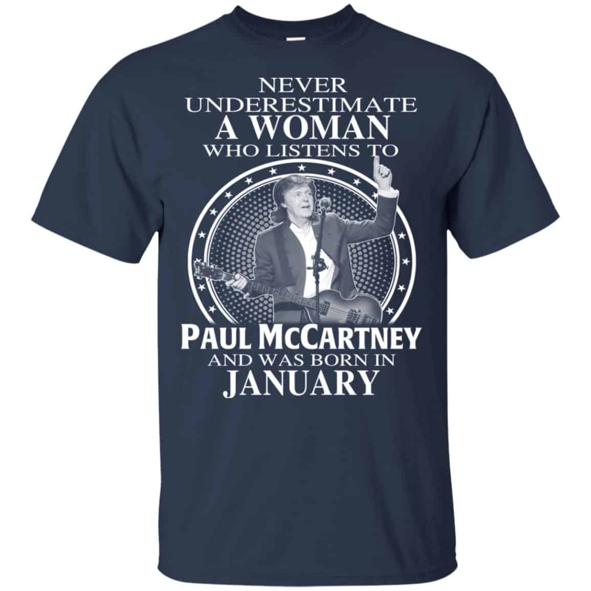 A Woman Who Listens To Paul McCartney And Was Born In January T-Shirts, Hoodie, Tank