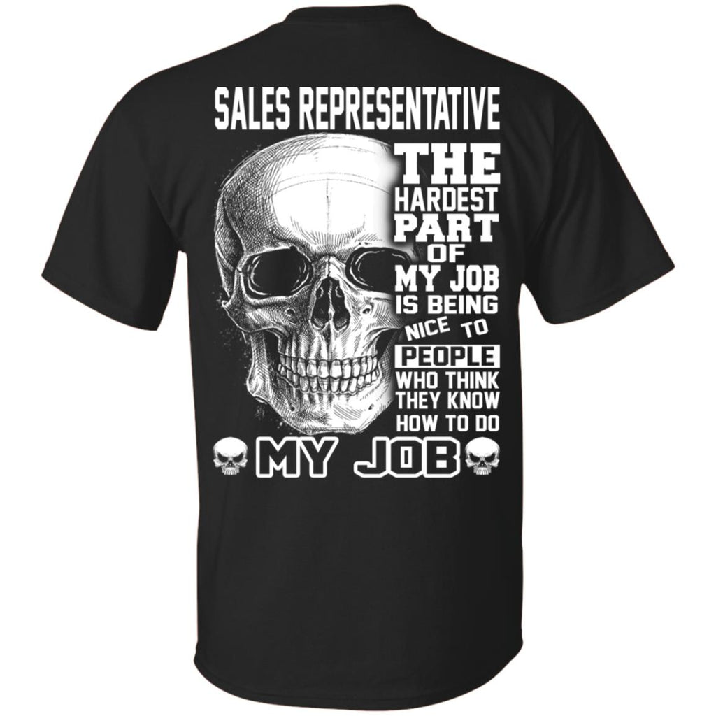 Sales Representative The Hardest Part Of My Job Is Being Nice To People T-Shirts, Hoodie, Tank