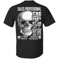 Sales Professional The Hardest Part Of My Job Is Being Nice To People T-Shirts, Hoodie, Tank