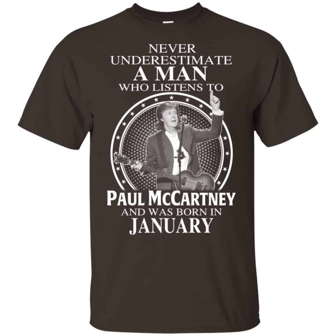 A Man Who Listens To Paul McCartney And Was Born In January T-Shirts, Hoodie, Tank