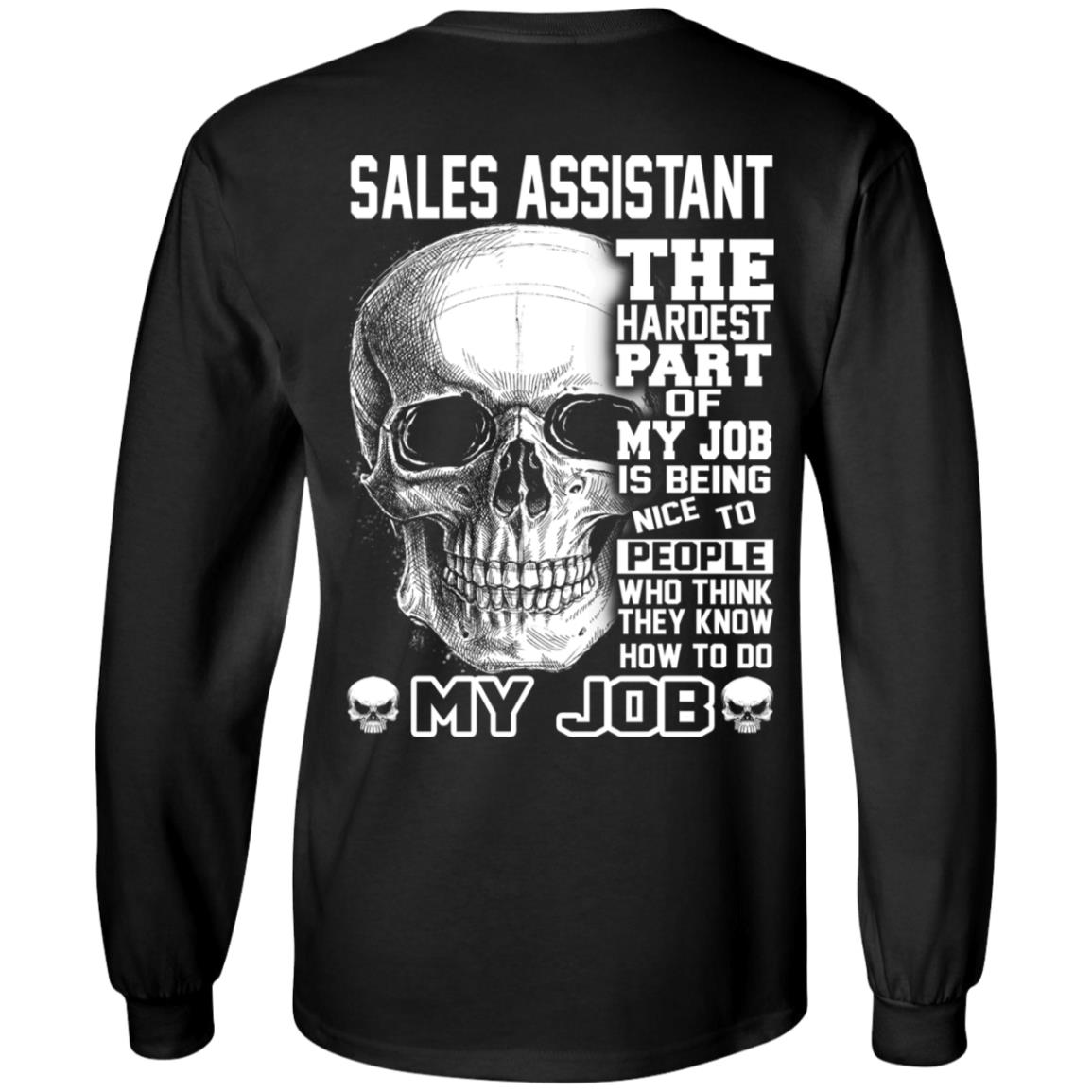 Sales Assistant The Hardest Part Of My Job Is Being Nice To People T-Shirts, Hoodie, Tank