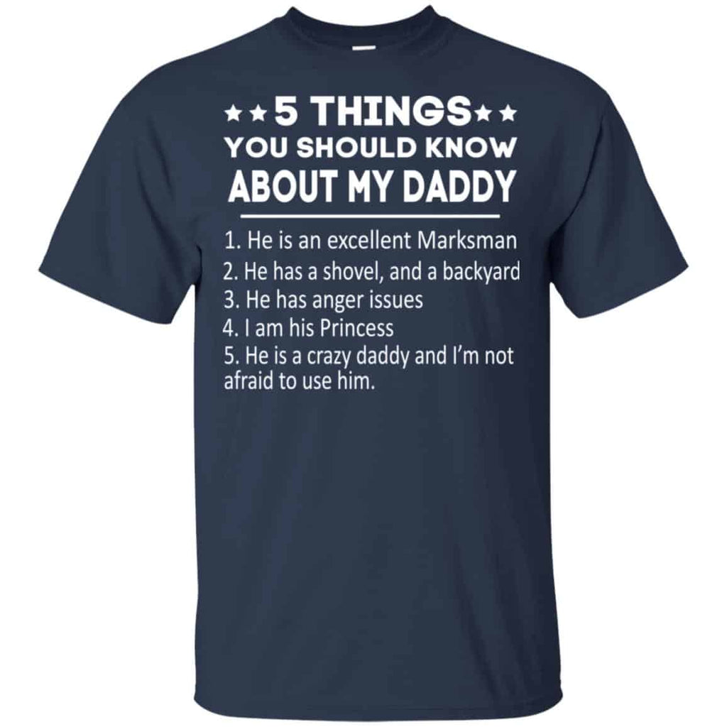 5 Things You Should Know About My Daddy T-Shirts, Hoodie, Tank