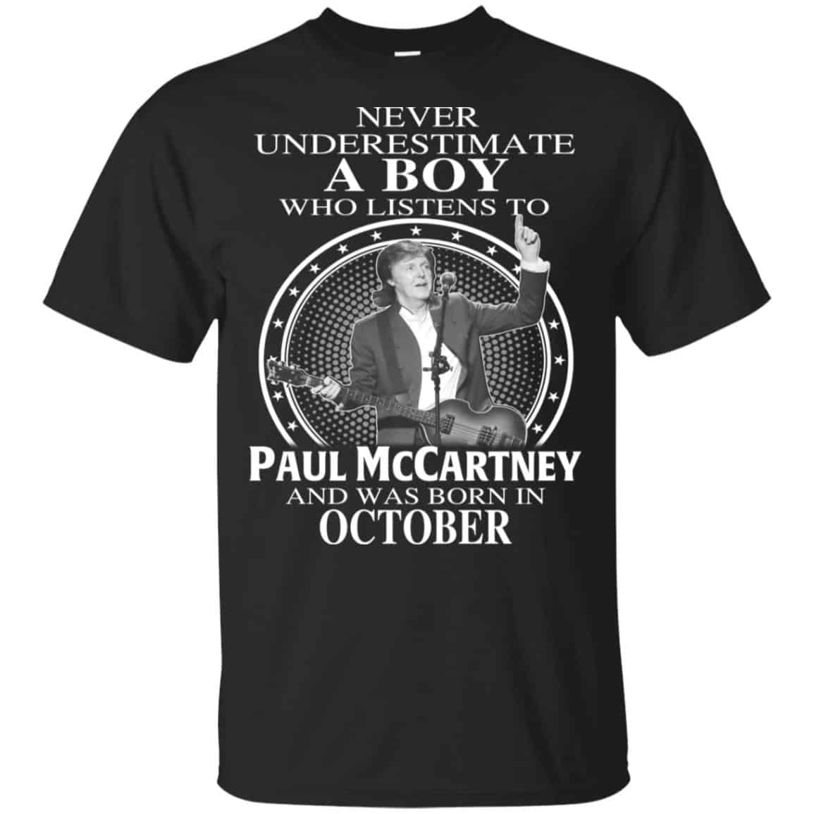 A Boy Who Listens To Paul McCartney And Was Born In October T-Shirts, Hoodie, Tank