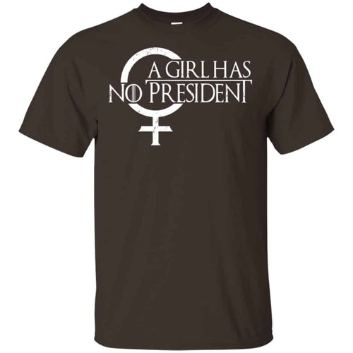 A Girl Has No President Game Of Thrones Shirt, Hoodie, Tank