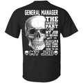 General Manager The Hardest Part Of My Job Is Being Nice To People T-Shirts, Hoodie, Tank