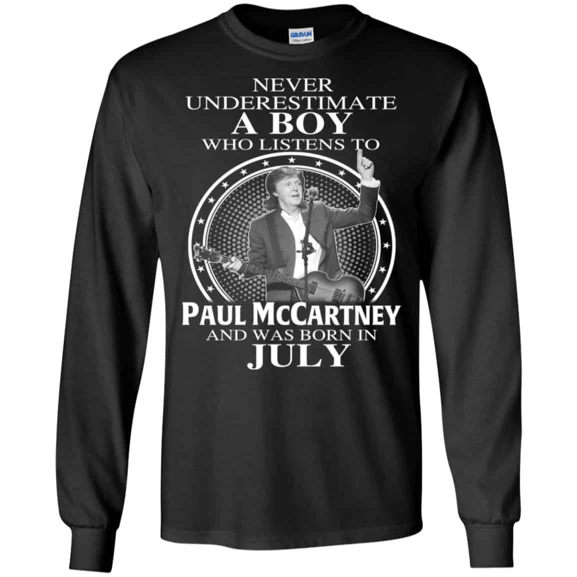 A Boy Who Listens To Paul McCartney And Was Born In July T-Shirts, Hoodie, Tank