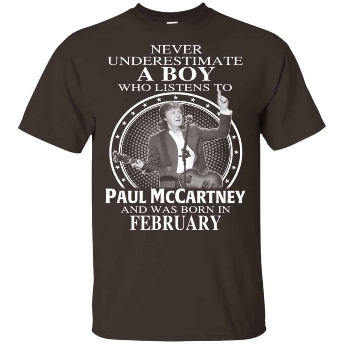 A Boy Who Listens To Paul McCartney And Was Born In February T-Shirts, Hoodie, Tank