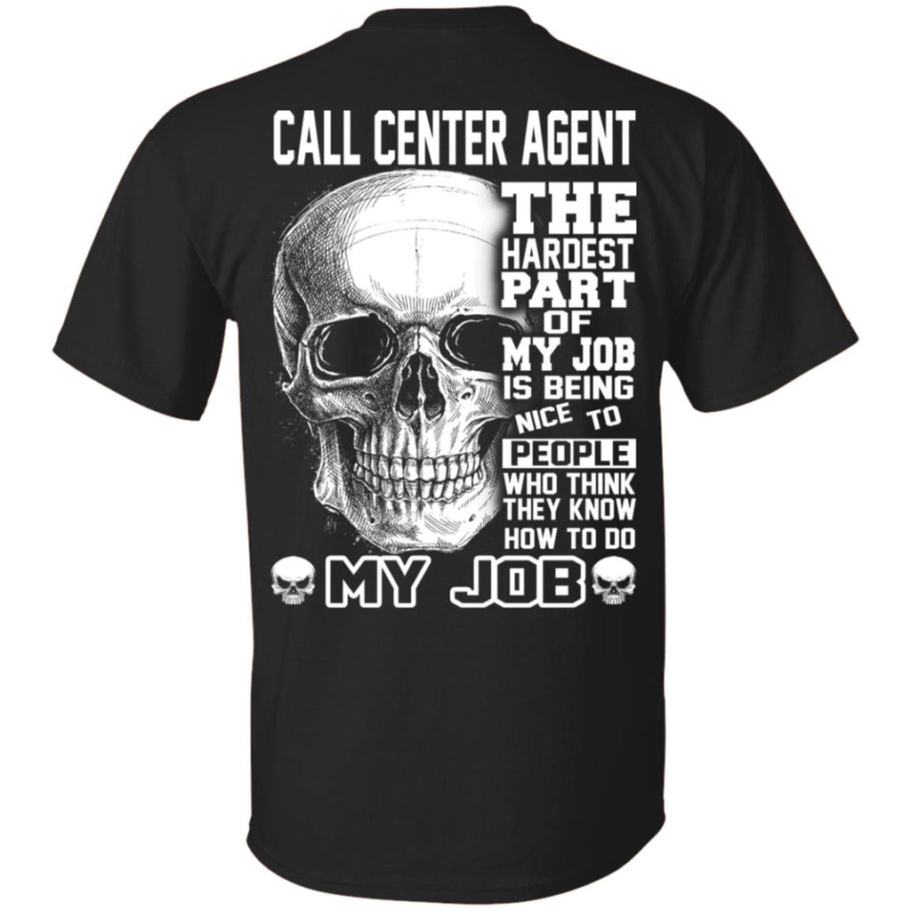 Call Center Agent The Hardest Part Of My Job Is Being Nice To People T-Shirts, Hoodie, Tank