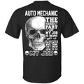 Auto Mechanic The Hardest Part Of My Job Is Being Nice To People T-Shirts, Hoodie, Tank