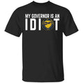 My Governor Is An Idiot Oregon Shirt, Hoodie, Tank