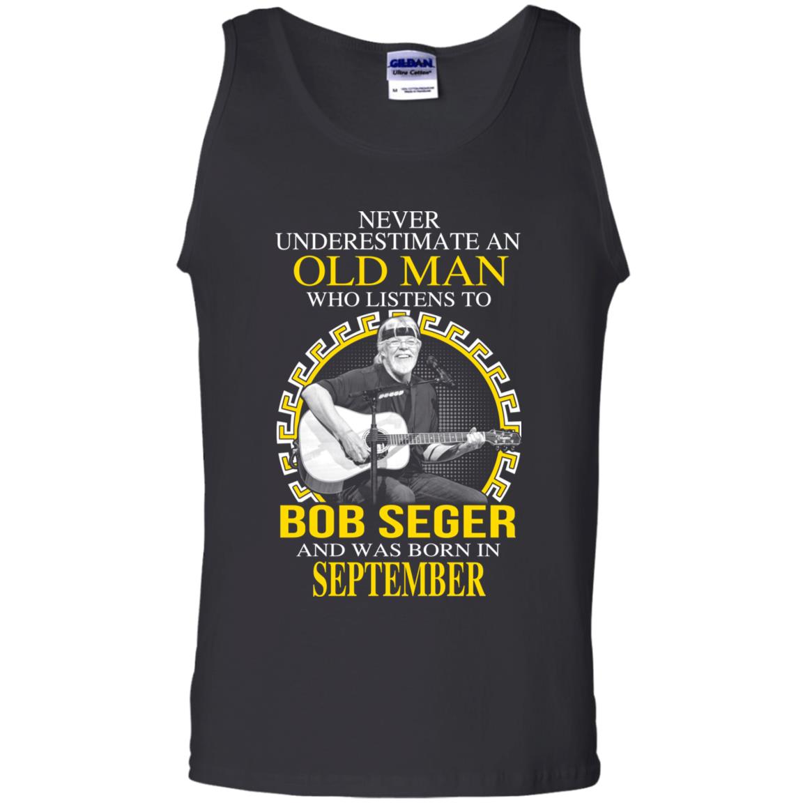 An Old Man Who Listens To Bob Seger And Was Born In September T-Shirts, Hoodie, Tank