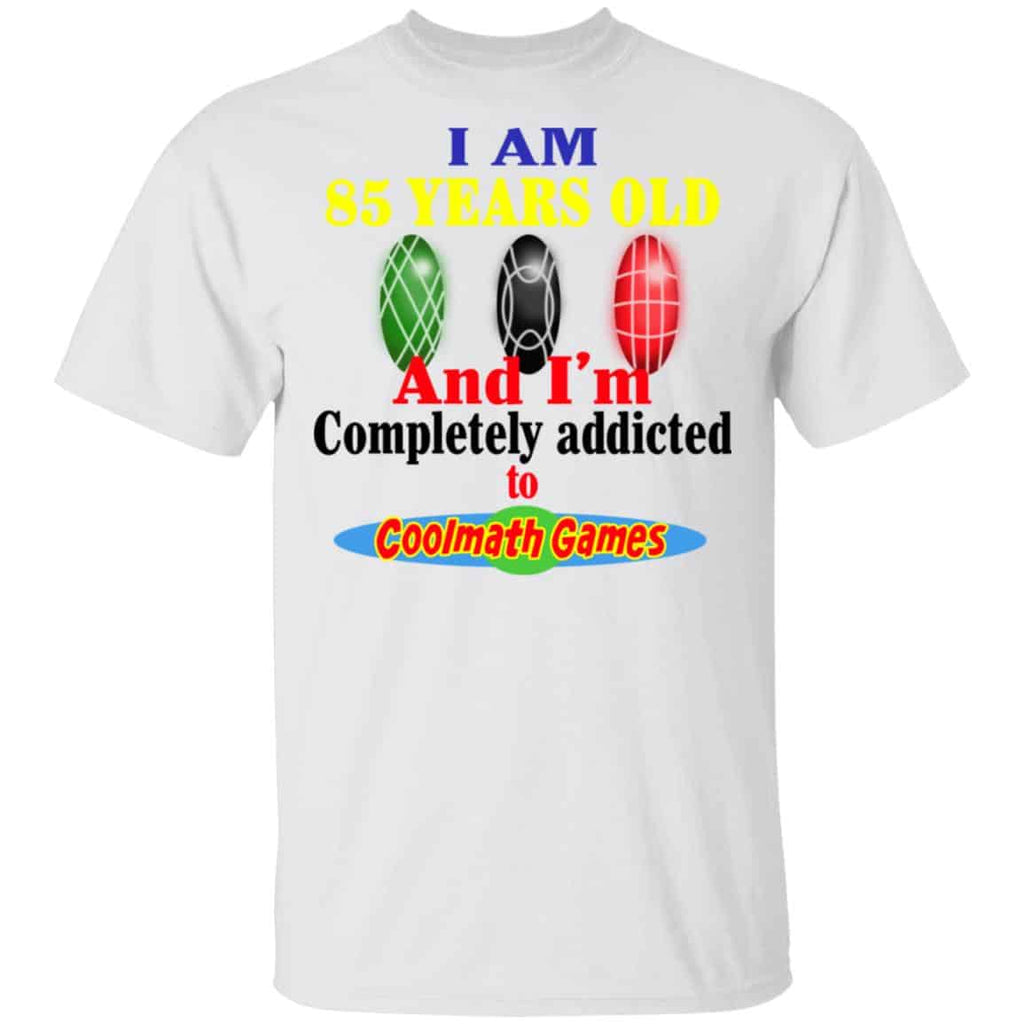 I Am 85 Years Old And I’m Completely Addicted To Coolmath Games Shirt, Hoodie, Tank
