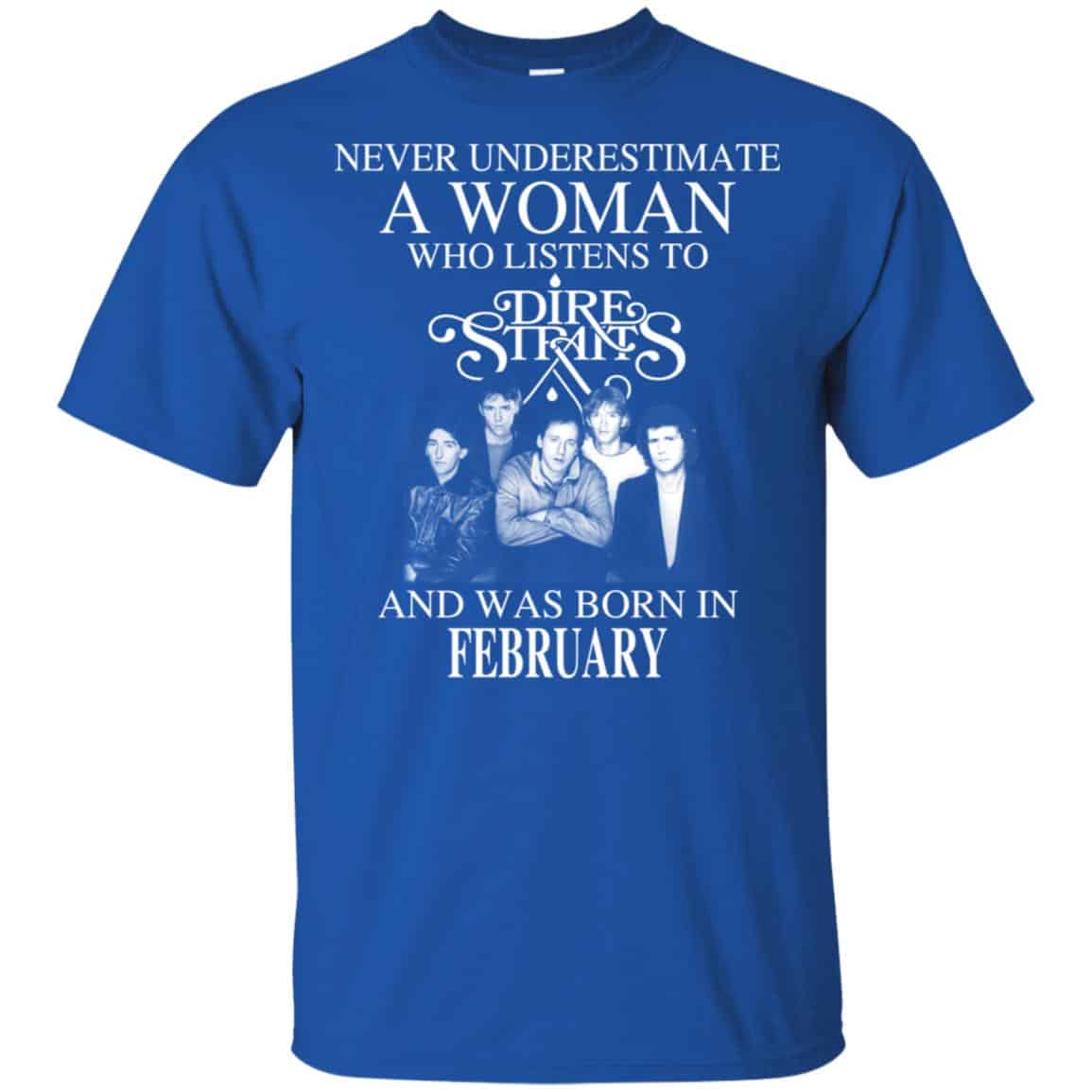 A Woman Who Listens To Dire Straits And Was Born In February T-Shirts, Hoodie, Tank