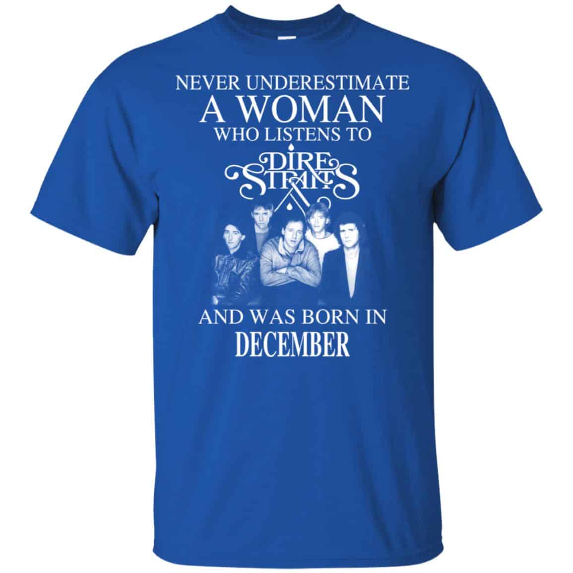 A Woman Who Listens To Dire Straits And Was Born In December T-Shirts, Hoodie, Tank