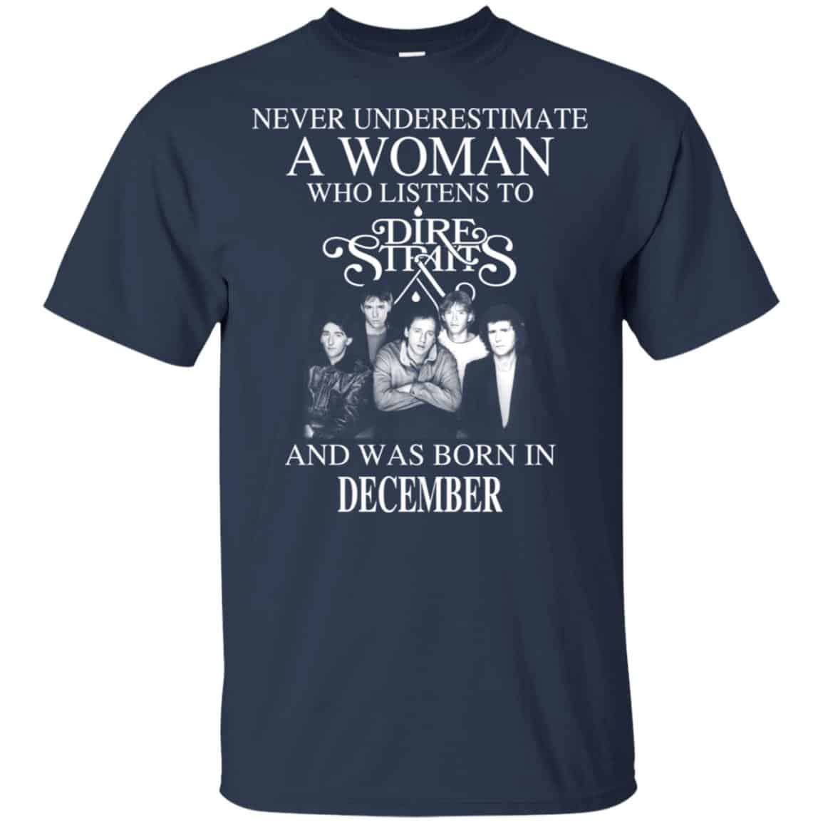 A Woman Who Listens To Dire Straits And Was Born In December T-Shirts, Hoodie, Tank